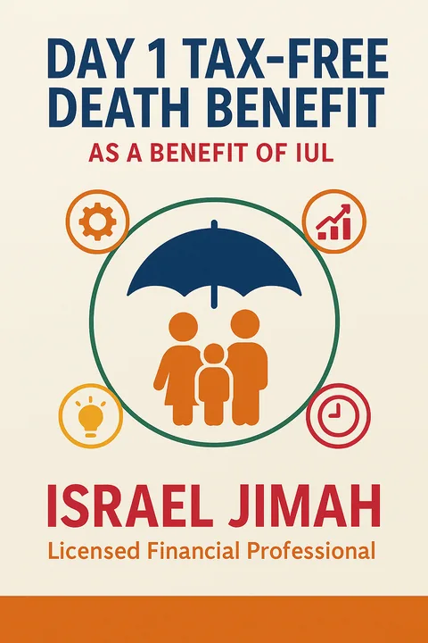 Day 1 tax-free death benefit as a benefit of IUL insurance